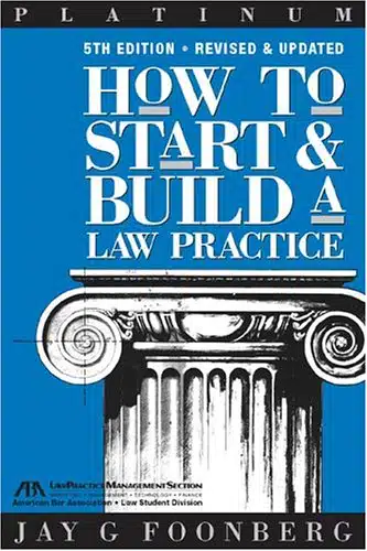 How to Start & Build a Law Practice by Jay Foonberg