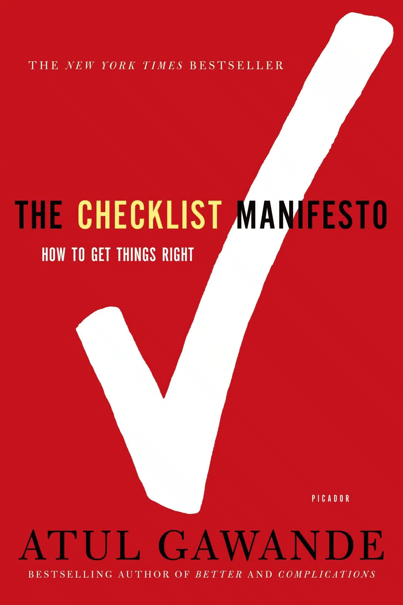 The Checklist Manifesto How To Get Things Right by Atul Gawande
