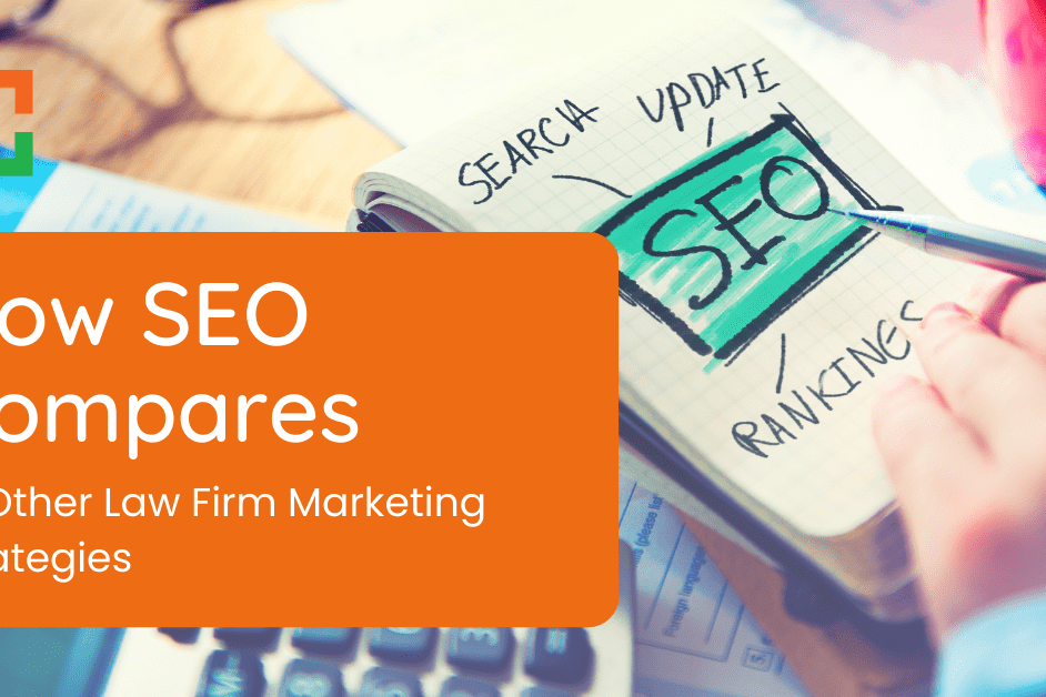 How SEO Compares to Other Law Firm Marketing Strategies