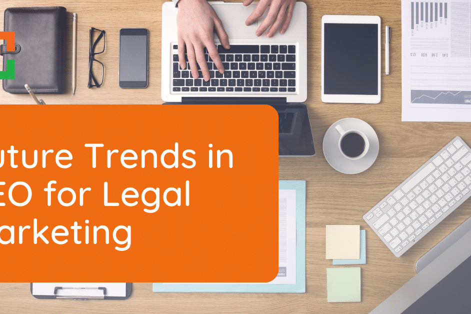 Future Trends in SEO for Legal Marketing