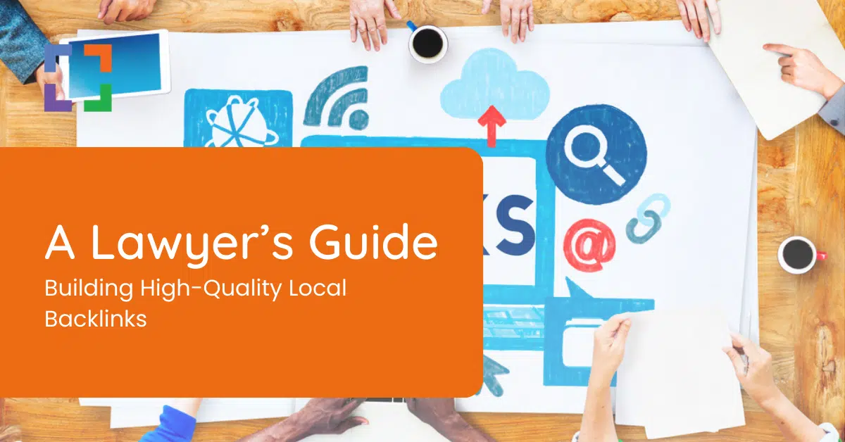 The Lawyer's Guide to Building Strong Local Backlinks