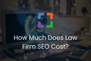 How Much Does Law Firm SEO Cost